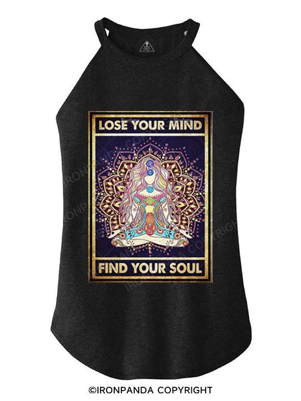 Lose Your Mind Find Your Soul TRI ROCKER COTTON TANK