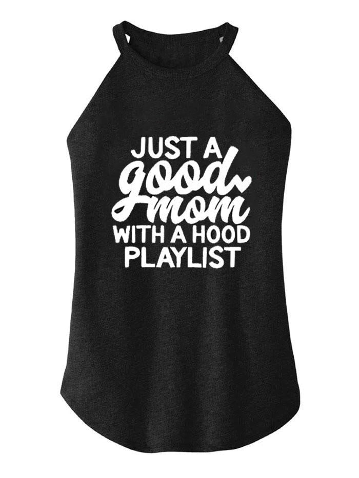 just a good mom with a hood playlist TRI ROCKER COTTON TANK