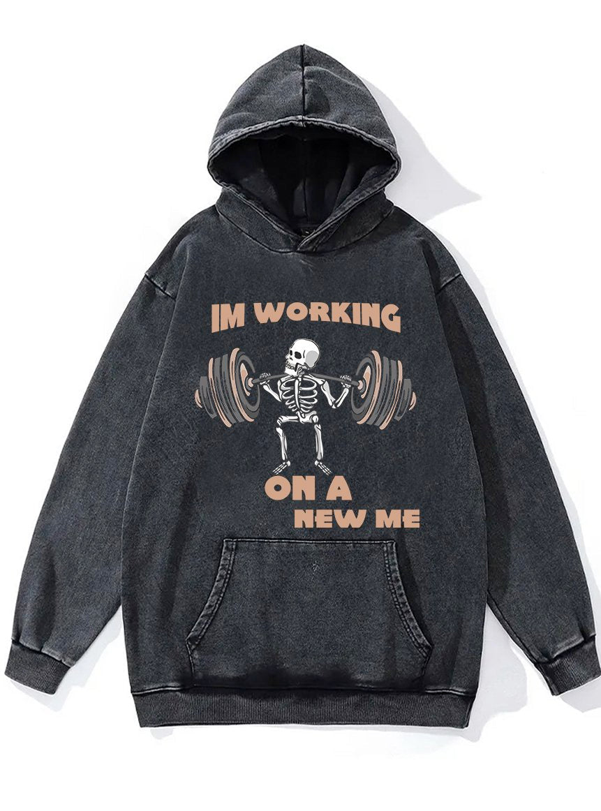 I'm Working On A New Me Washed Gym Hoodie