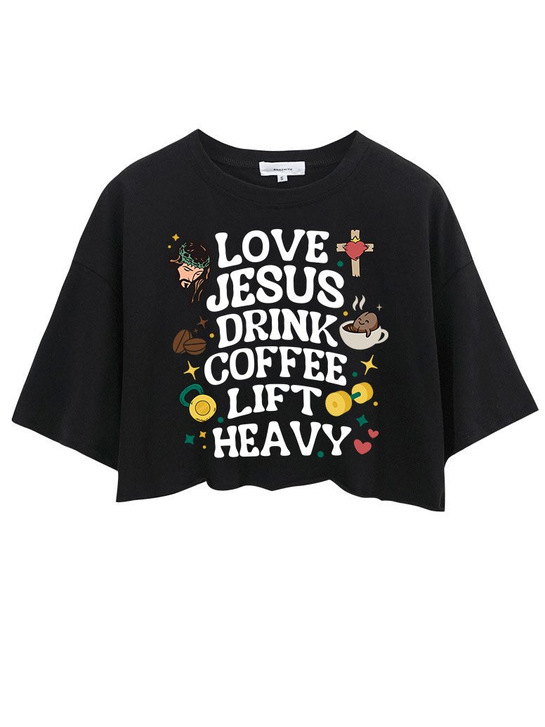 LOVE JESUS DRINK COFFEE LIFT HEAVY CROP TOPS