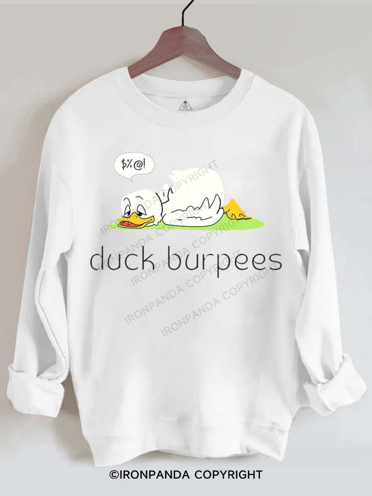 Duck Burpees Gym Sweatshirt