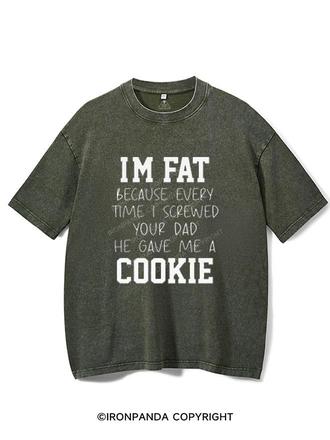 I SCREWED YOUR DAD HE GAVE ME A COOKIE VINTAGE GYM SHIRT