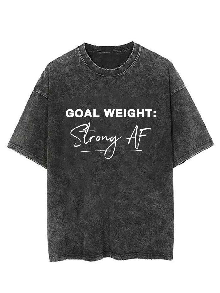 GOAL WEIGHT STRONG AF Vintage Gym Shirt