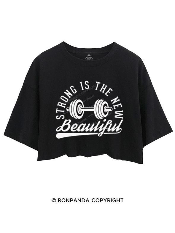 STRONG IS NEW BEAUTIFUL  CROP TOPS