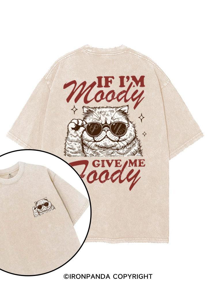 IF I'M MOODY GIVE ME FOODY printed Gym Shirt