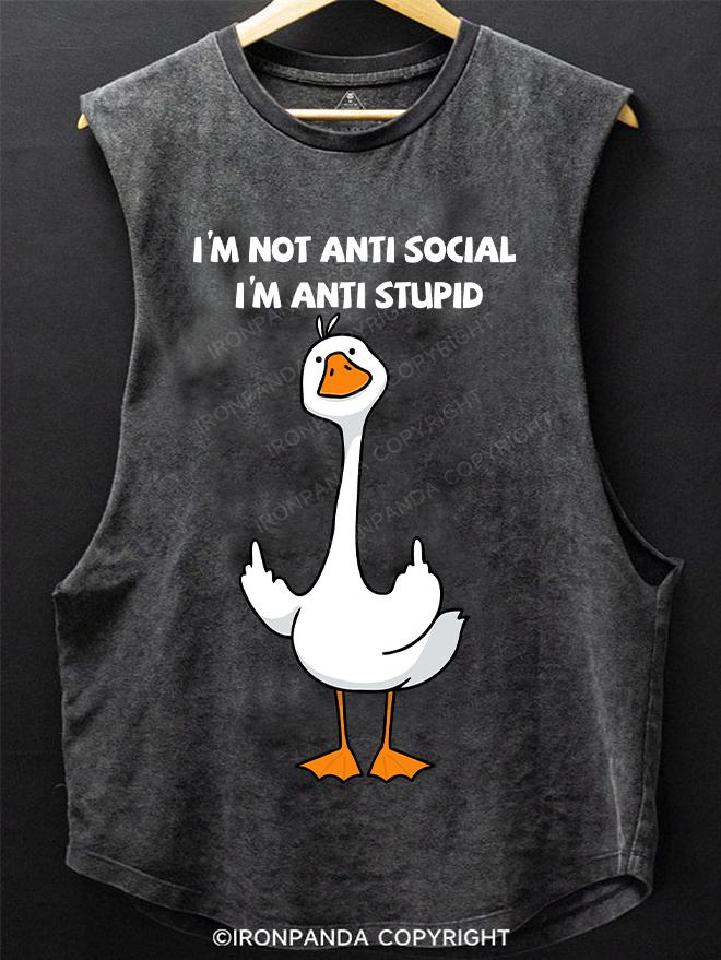 I'm not Anti Social I'm Anti Stupid SCOOP BOTTOM COTTON TANK