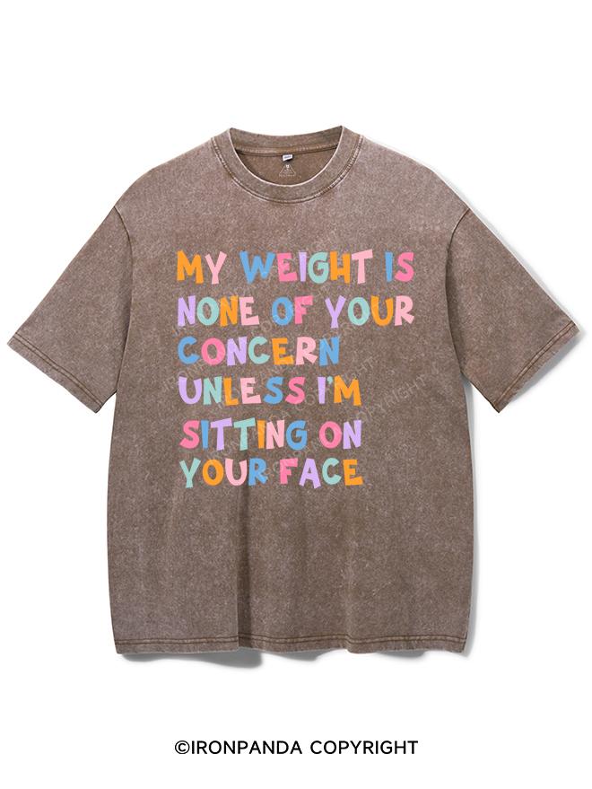 MY WEIGHT IS NONE OF YOUR CONCERN VINTAGE GYM SHIRT