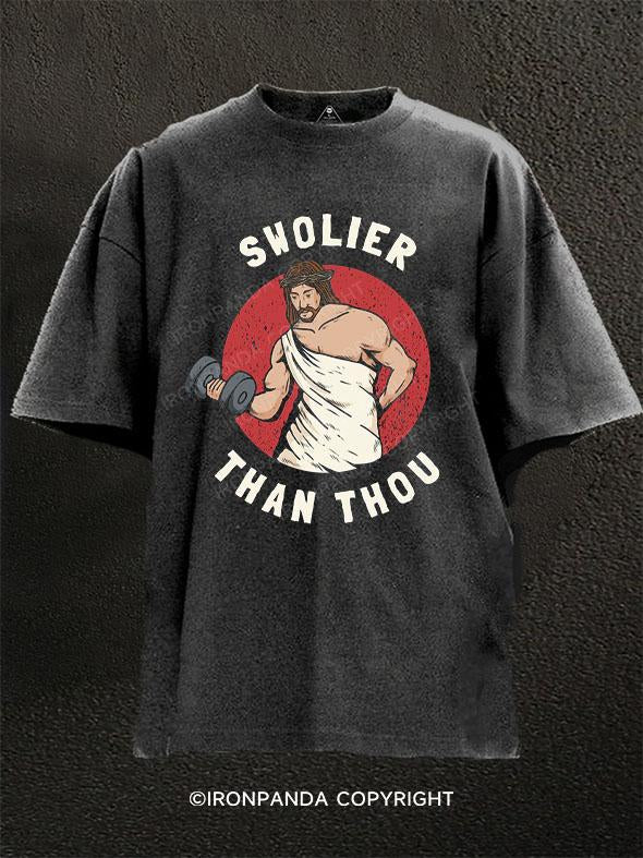 Swolier Than Thou Washed Gym Shirt