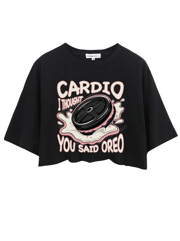 CARDIO I THOUGHT YOU SAID OREO CROP TOPS