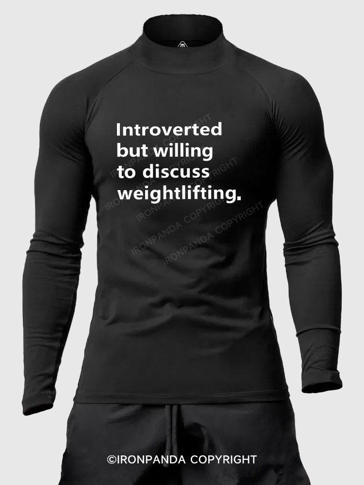 Introverted But Willing To Discuss Weightlifting Men's Fitted Mock