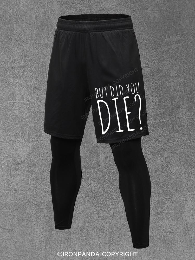 BUT DID YOU DIE Performance Training Pants