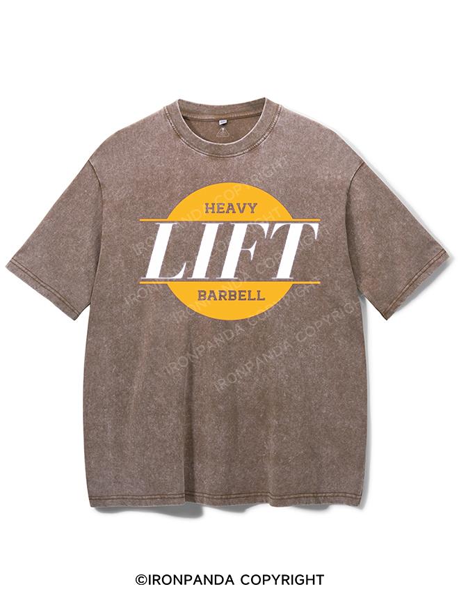 LIFT HEAVY BARBELL Washed Gym Shirt