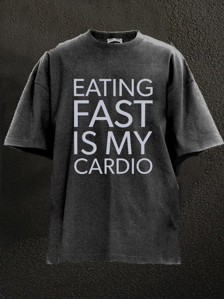 Eating Fast Is My Cardio Washed Gym Shirt