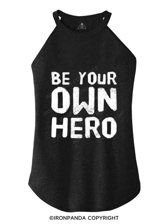 BE YOUR OWN HERO TRI ROCKER COTTON TANK