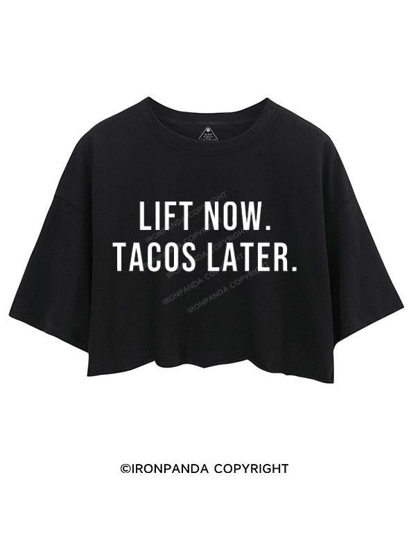 LIFT NOW, TACOS LATER  CROP TOPS