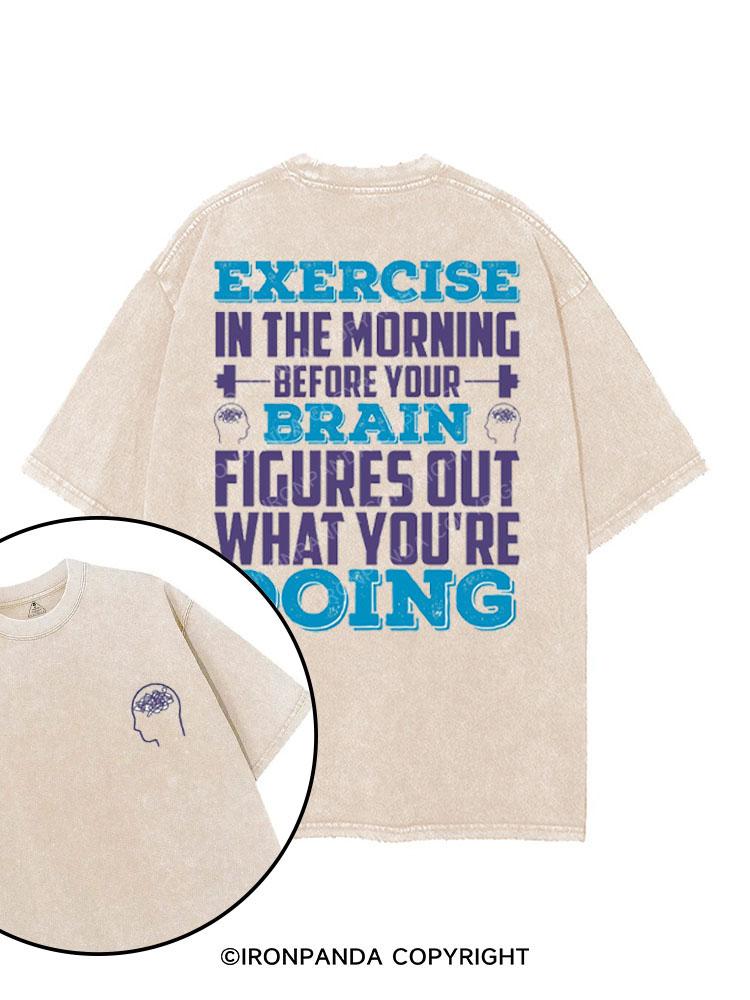 EXERCISE IN THE MORNING printed Gym Shirt