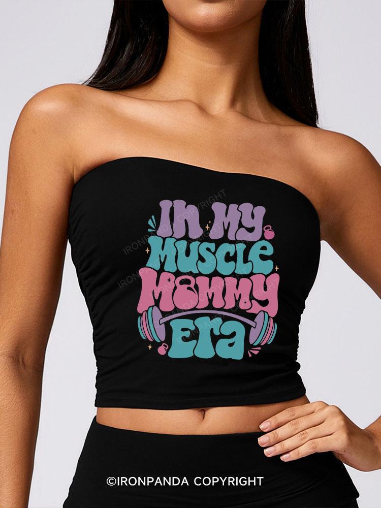 In My Muscle Mommy Era Sport Boob Tube Top