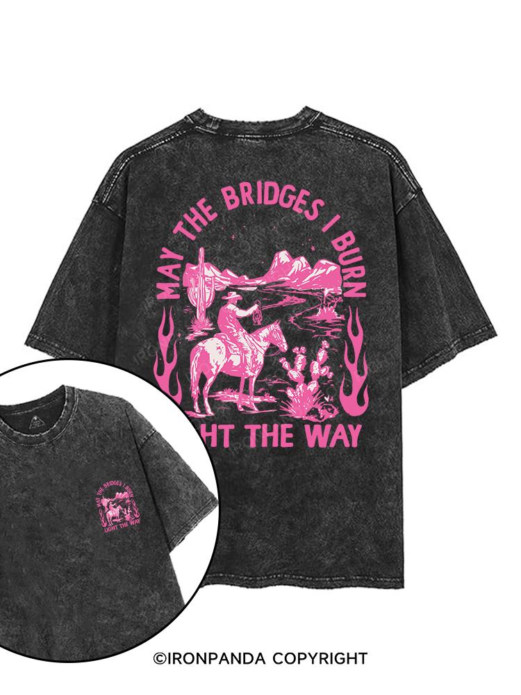 MAY THE BRIDGES I BURN LIGHT THE WAY printed Gym Shirt