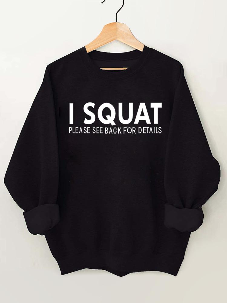 I squat please see back for details Vintage Gym Sweatshirt