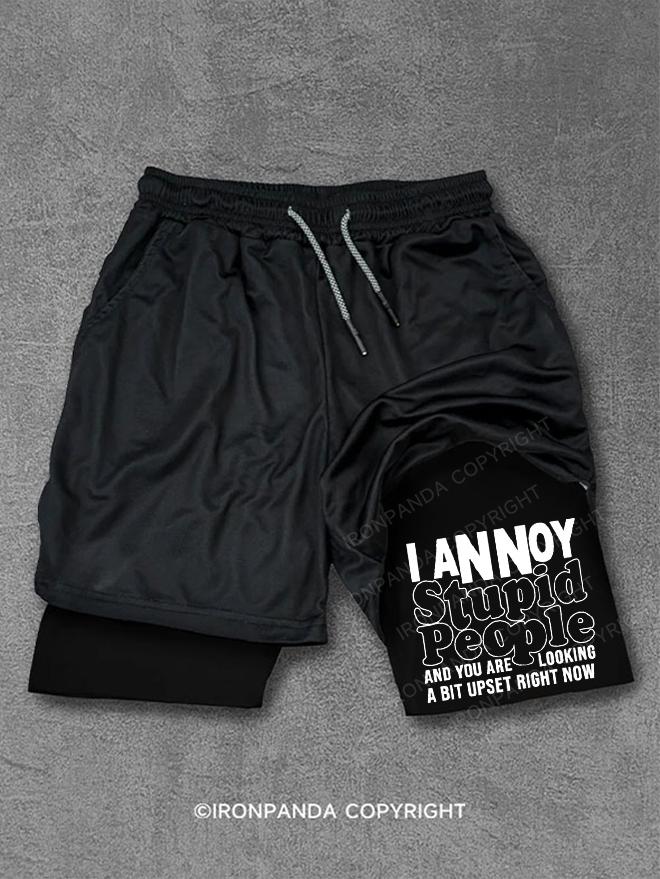 I Annoy Stupid People Performance Training Shorts