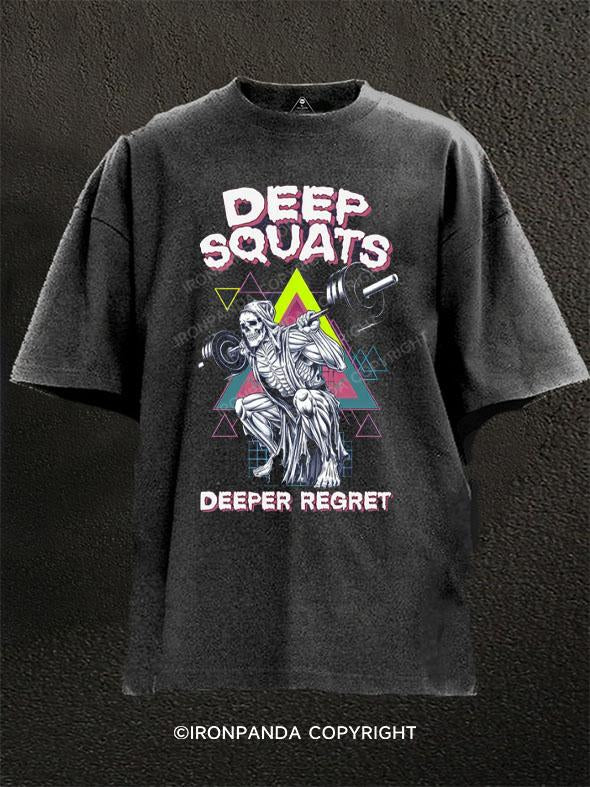 Deep Squats Deeper Regret Washed Gym Shirt