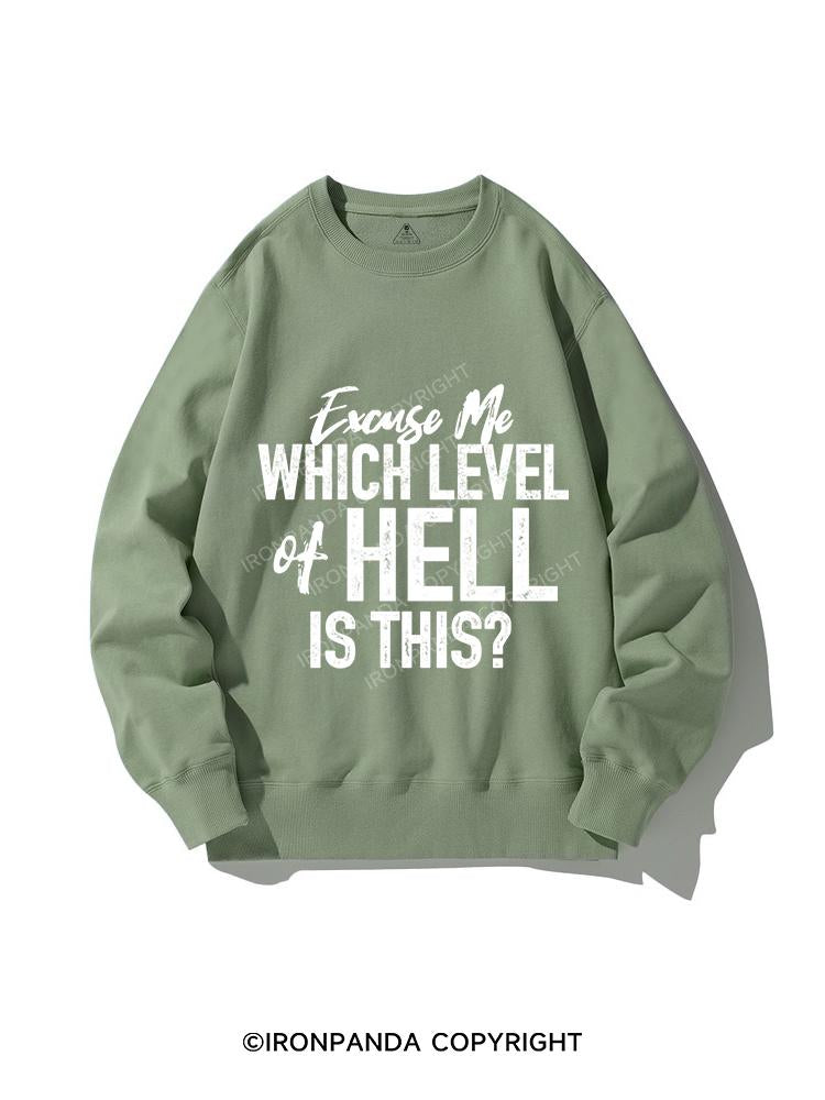 Excuse Me Which Level of Hell is This CREWNECK Sweatshirt