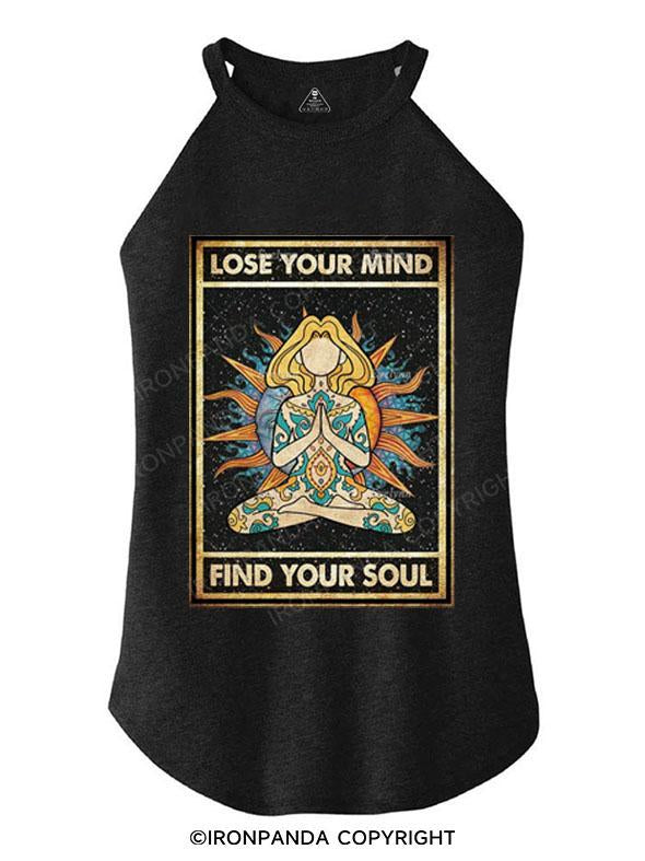 Lose Your Mind Find Your Soul TRI ROCKER COTTON TANK