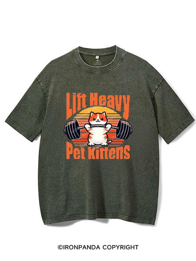 LIFT HEAVY PET KITTENS VINTAGE GYM SHIRT