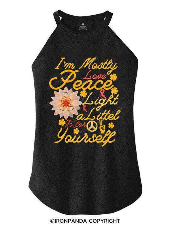 I'm Mostly Peace Love And Light And A Little Go Yoga TRI ROCKER COTTON TANK