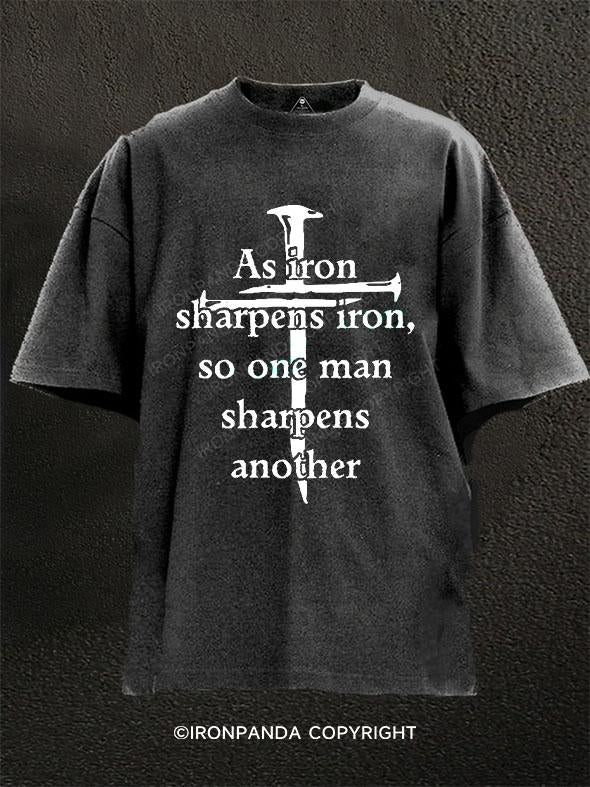 as Iron sharpens iron, so one man sharpens another Washed Gym Shirt