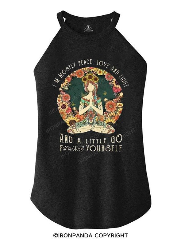 I'm Mostly Peace Love And Animals And A Little Go fuck yourself TRI ROCKER COTTON TANK