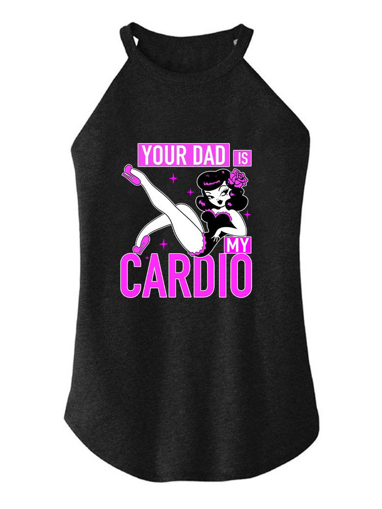 YOUR DAD IS MY CARDIO ROCKER COTTON TANK