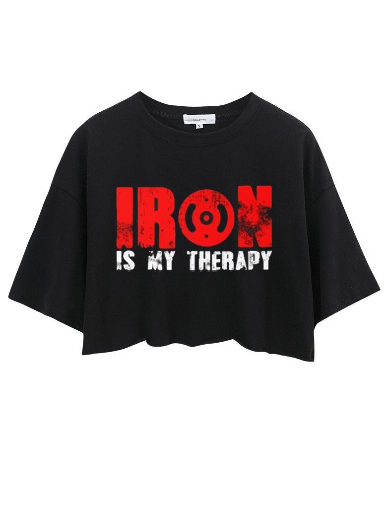 IRON IS MY THERAPY CROP TOPS