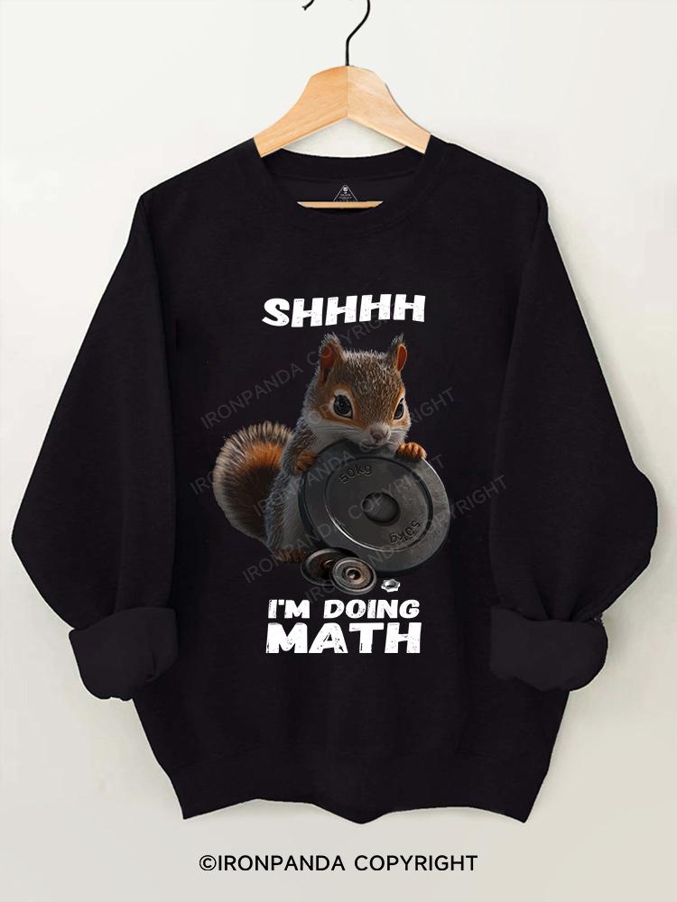 squirrel shhh i'm doing math Gym Sweatshirt