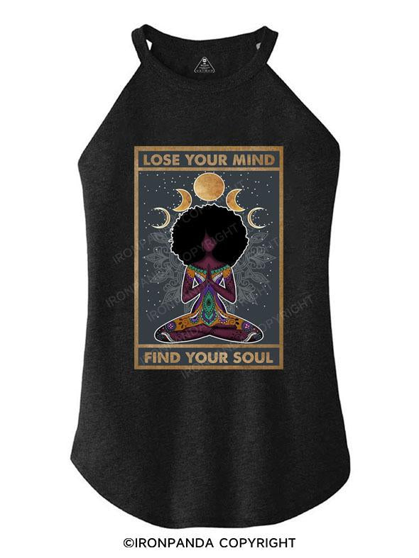 Lose your mind find your soul TRI ROCKER COTTON TANK