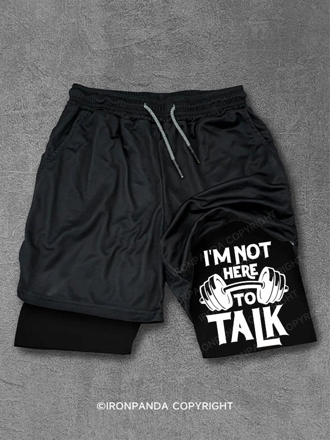 I'm Not Here To Talk Performance Training Shorts