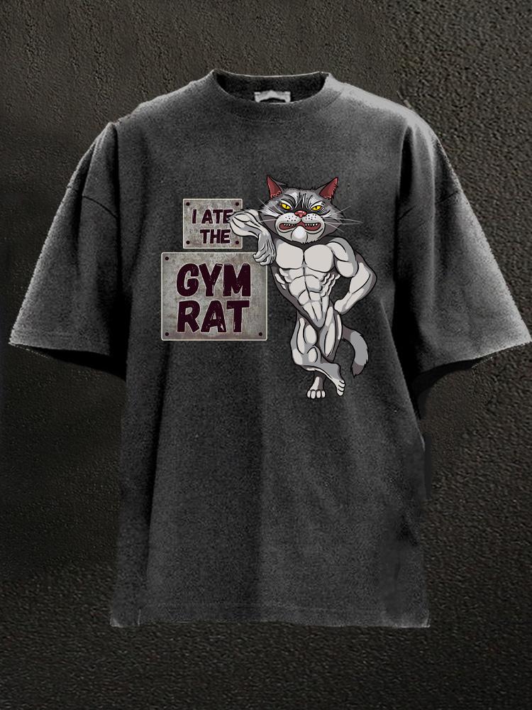 I Ate The Gym Rat Washed Gym Shirt