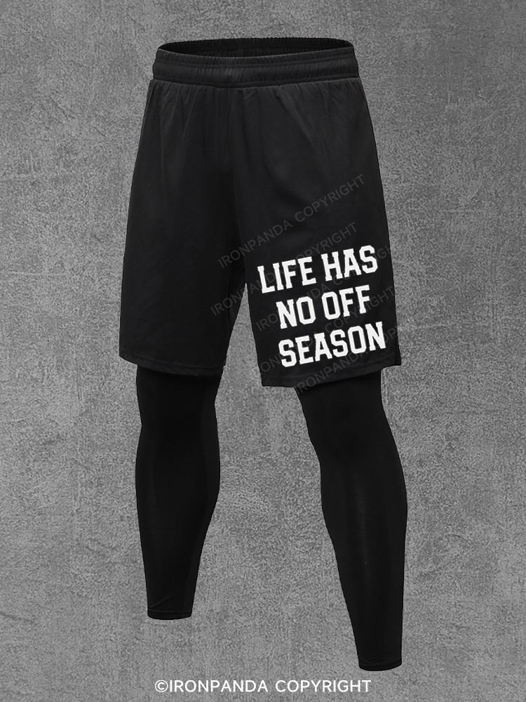 Life Has No Off Season Performance Training Pants