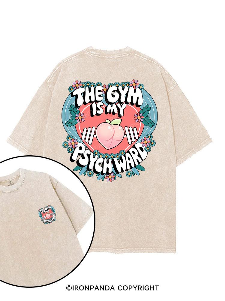 THE GYM IS MY PSYCH WARD printed Gym Shirt