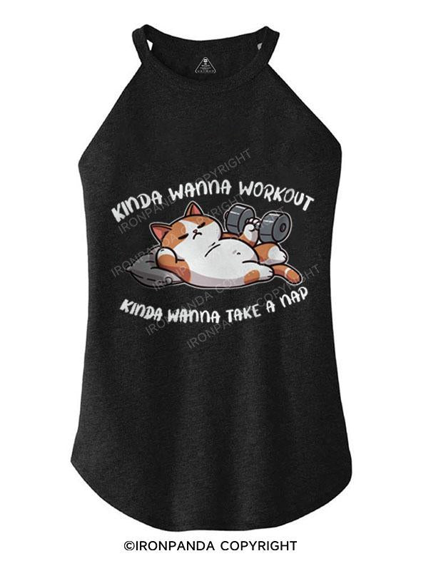 KINDA WANNA WORKOUT KINDA WANNA TAKE A NAP TRI ROCKER COTTON TANK