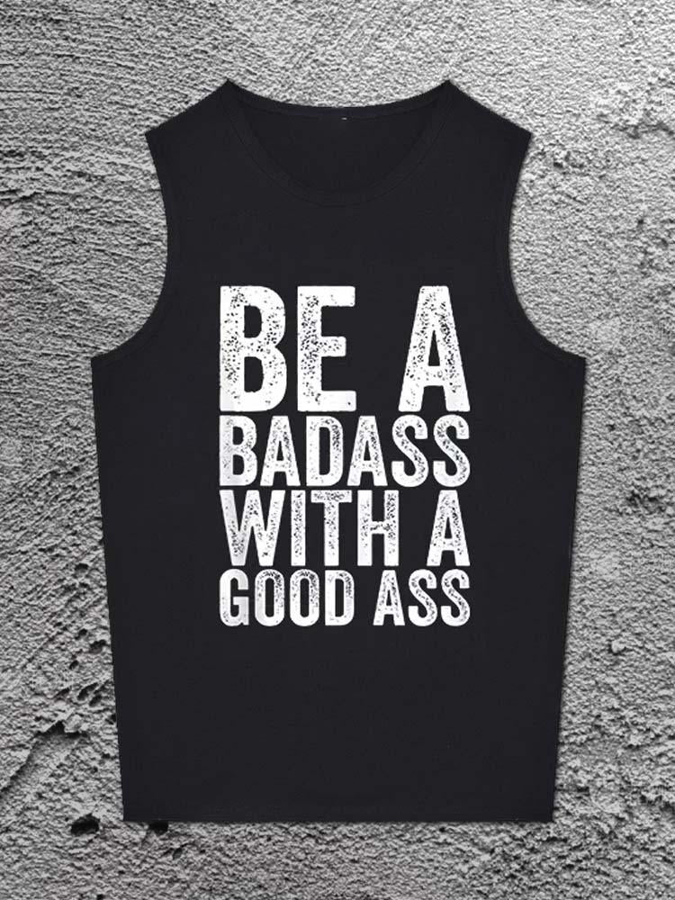 BE A BADASS WITH A GOOD ASS Printed Unisex Cotton Vest