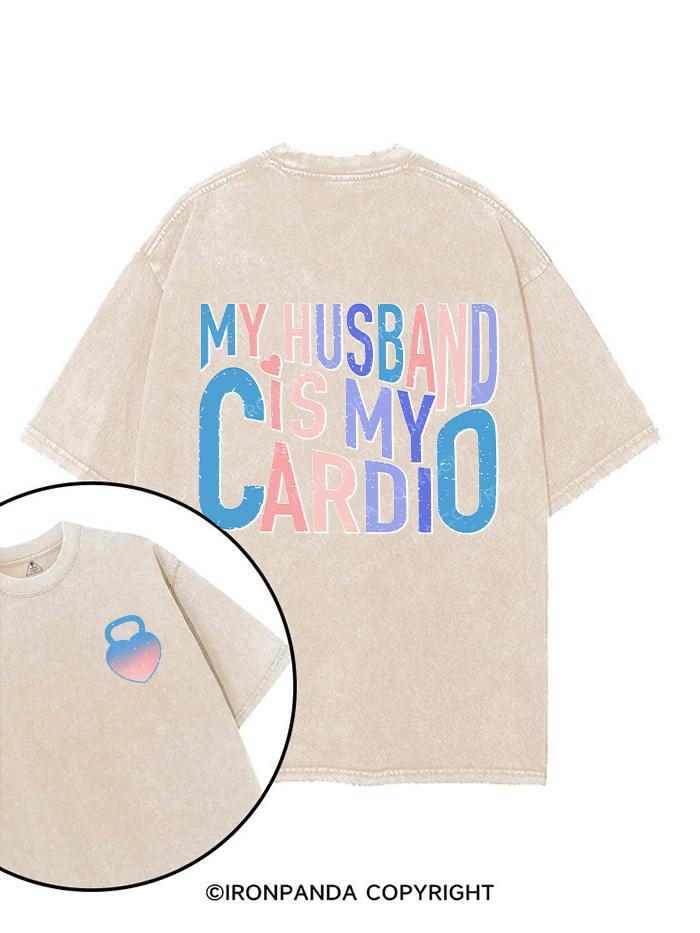 my husband is my cardio printed Gym Shirt