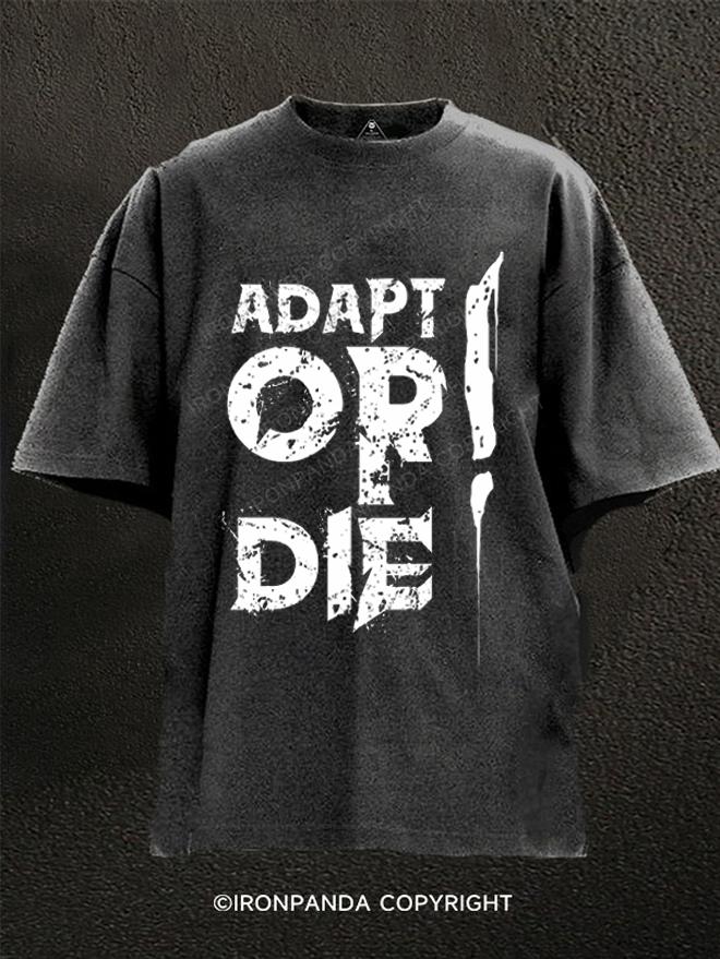 ADAPT OR DIE! Washed Gym Shirt