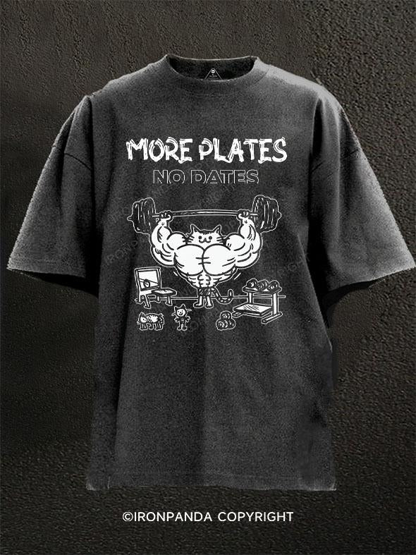 More Plates no Dates Washed Gym Shirt