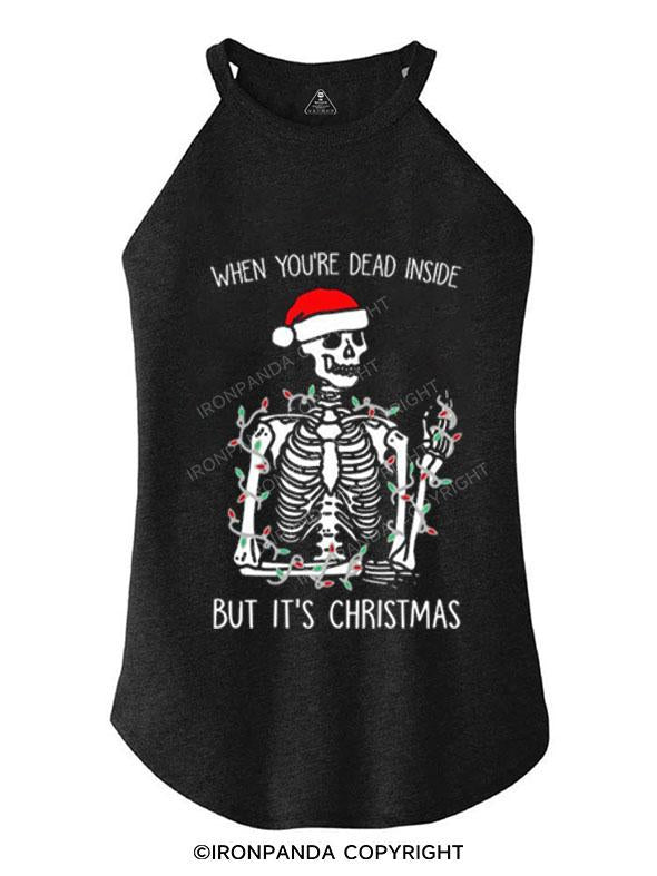 WHEN YOU'RE DEAD INSIDE BUT IT'S CHRISTMAS TRI ROCKER COTTON TANK