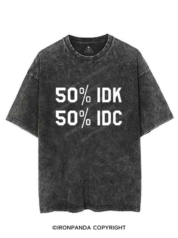 50% I DON'T KNOW 50% I DON'T CARE VINTAGE GYM SHIRT