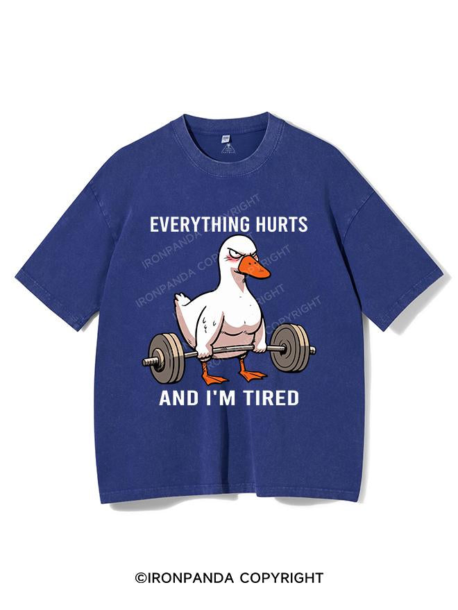 EVERYTHING HURTS AND I'M TIRED VINTAGE GYM SHIRT