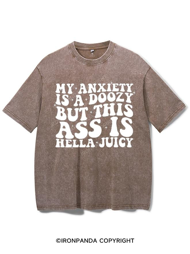 MY ANXIETY IS A DOOZY BUT THIS ASS IS HELLA JUICY VINTAGE GYM SHIRT