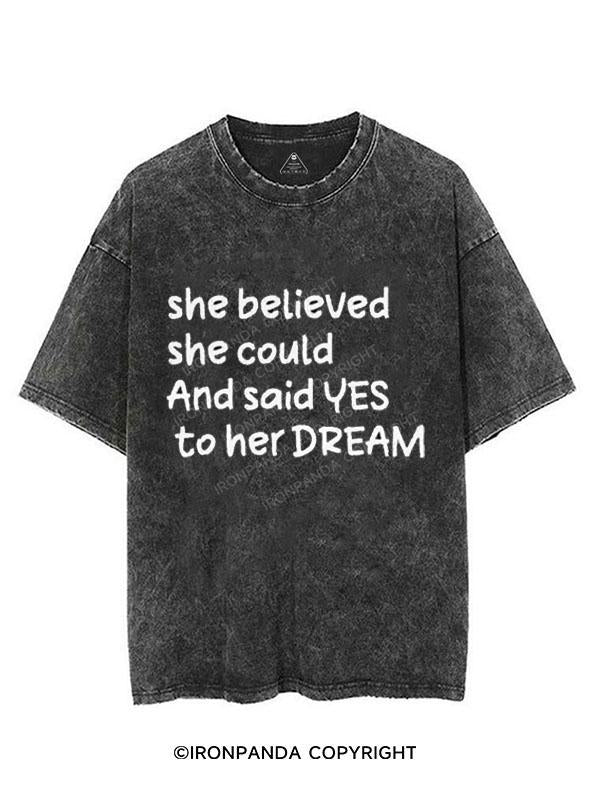 SHE BELIEVED SHE COULD SAID YES TO HER DREAM   VINTAGE GYM SHIRT