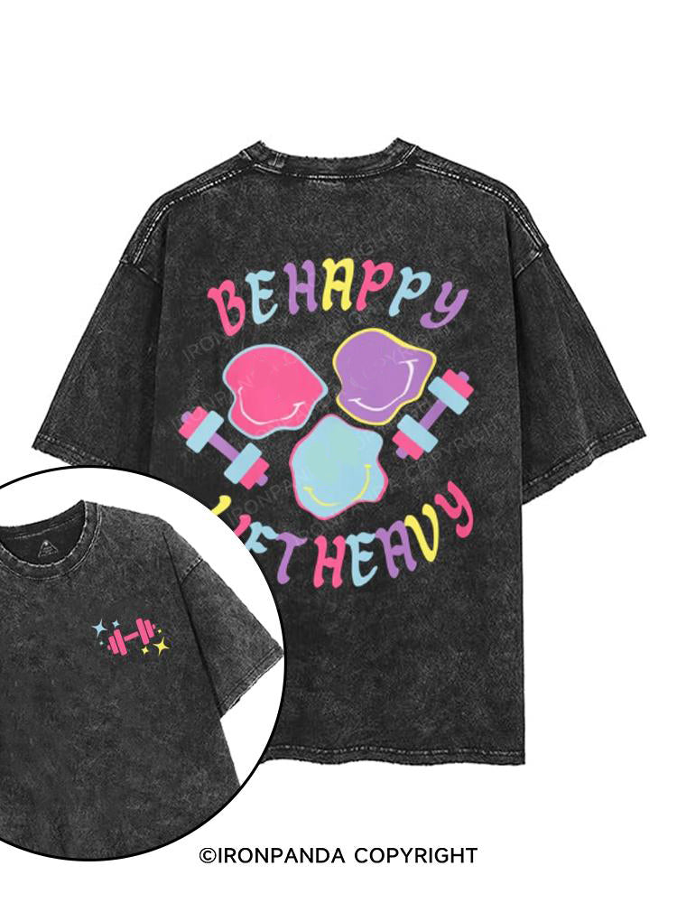 Be Happy Lift Heavy printed Gym Shirt